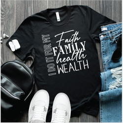 Faith, Family, Health, Wealth Tee